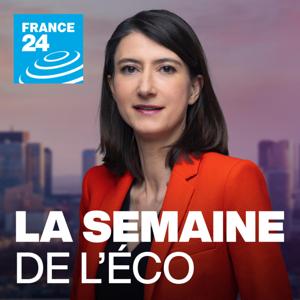 La semaine de l’éco by FRANCE 24