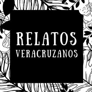 Relatos Veracruzanos