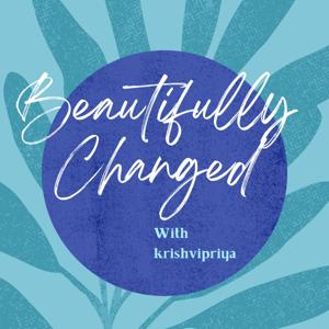 Beautifully Changed with krishvipriya