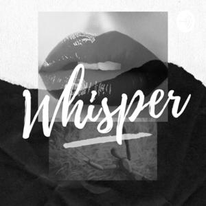 Whisper.