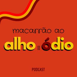 Macarrão ao Alho e Ódio