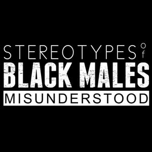 Stereotypes of Black Males Misunderstood
