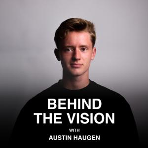 Behind The Vision Podcast