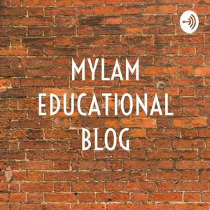 MYLAM 
EDUCATIONAL BLOG