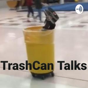 TrashCan Talks
