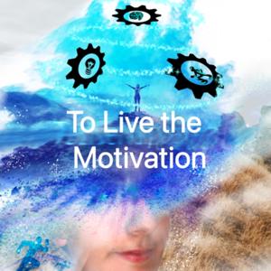 ToLiveMotivation