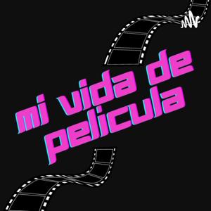 Mi Vida de Película /por Corazón en Escabeche