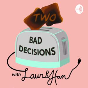 Two Bad Decisions
