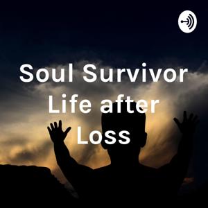 Soul Survivor Life after Loss