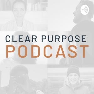 Clear Purpose Podcast