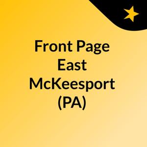 Front Page East McKeesport (PA)