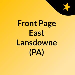 Front Page East Lansdowne (PA)