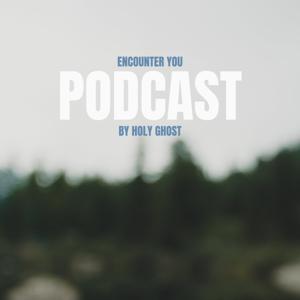 Encounter You Podcast