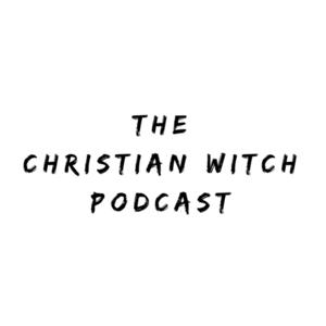 The Christian Witch Podcast