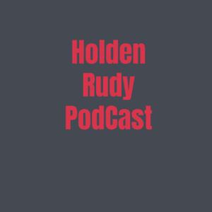 Holden Rudy podcast