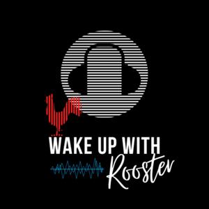 Wake Up With Rooster