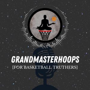 Grandmasterhoops [For Basketball Truthers]