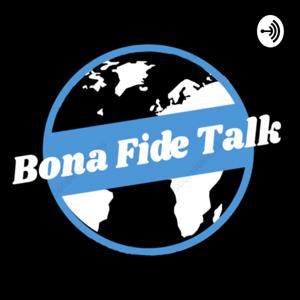 Bona Fide Talk