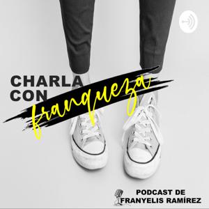 CHARLA CON FRANQUEZA