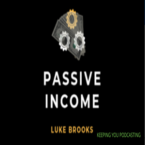 Passive income lifestyles with Luke Brooks