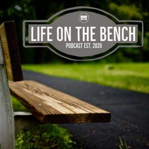 Life on the Bench