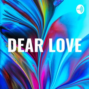 DEAR LOVE