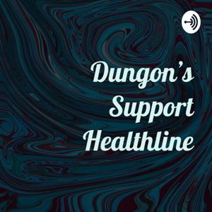 Dungon’s Support Healthline