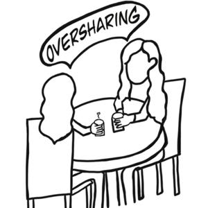 Oversharing