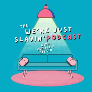 We’re Just Slayin’