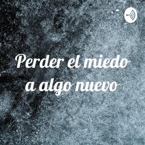 Perder el miedo a algo nuevo by Mayra Mendoza