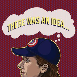 There Was An Idea... A Marvel Cinematic Universe Podcast