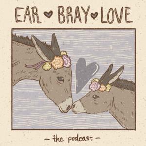 Ear Bray Love