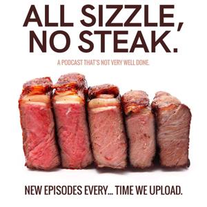 All Sizzle, No Steak