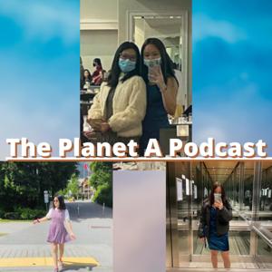 The Planet A Podcast