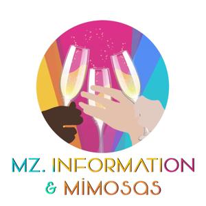 Mz. Information & Mimosas