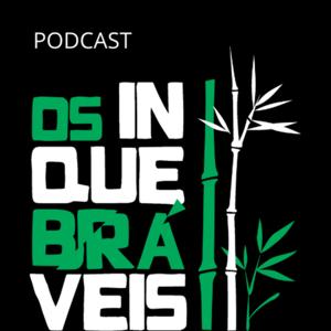 OS INQUEBRÁVEIS