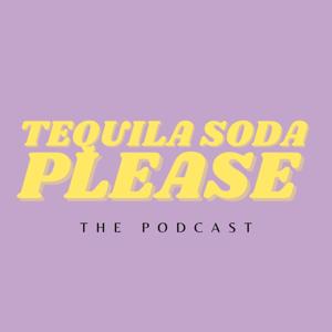 Tequila Soda Please
