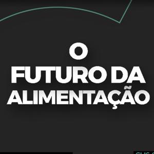 O Futuro da Alimentação