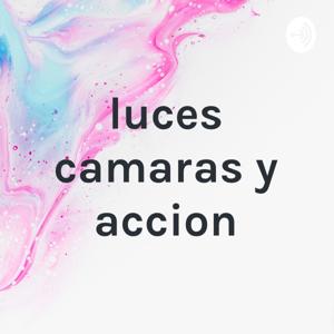 luces camaras y accion