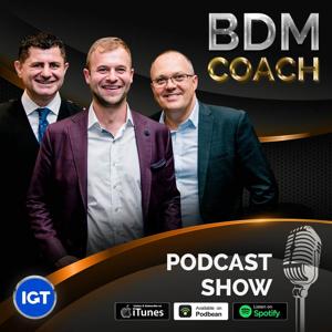 BDM Coach Podcast Show by Inspired Growth Training