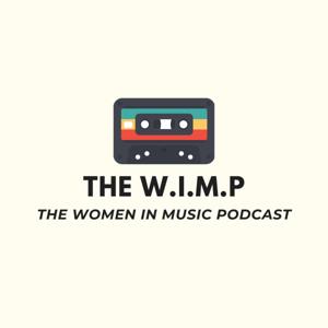 The Women in Music Podcast (The WIMP)