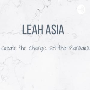 Leah Asia : Focused & Motivated