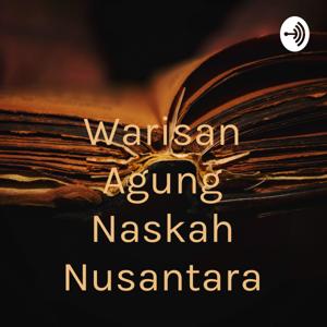 Warisan Agung Naskah Nusantara