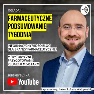 Farmaceutyczne Podsumowanie Tygodnia