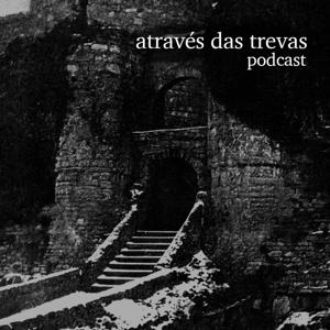 Através das Trevas - Podcast