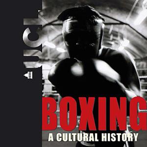 Boxing: A Cultural History - Video by UCL