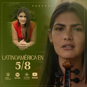 Latinoamérica en 5/8