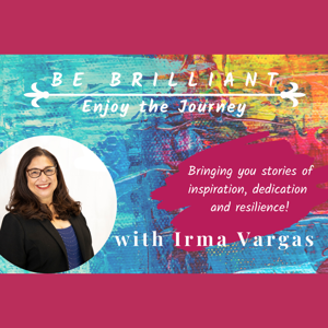 BeBrilliant-EnjoytheJourney Podcast