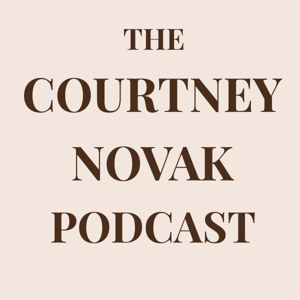The Courtney Novak Podcast