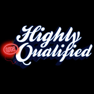 Highly Unqualified